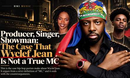 Producer, Singer, Showman: The Case That Wyclef Jean Is Not a True MC